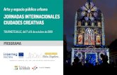 JORNADAS INTERNACIONALES CIUDADES CREATIVAS · 2019-07-19 · Irún, dedicado al turismo cultural y ciudades creativas y en 2018, en Sant Just Desvern, dedicado a la economía creativa,