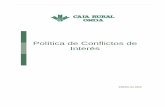 Política de Conflictos de Interés - Grupo Caja Rural€¦ · Política de Conflictos de Interés Aprobado por el Consejo Rector el 10-02-20 Página 6 de 12 3.24.2Todos los empleados