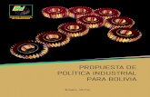 PROPUESTA DE POLÍTICA INDUSTRIAL PARA BOLIVIA › publ › 235_politica-industrial-cni-2019... · 2019-03-27 · 3 La “ Propuesta de Política Industrial para Bolivia ” es de