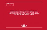 INSTRUCCIONES PARA LA EJECUCIÓN DE LA LEY DE …Dicta normas para la ejecución presupuestaria del año 2014: Resolución DIPRES Nº 84 de 18 de diciembre de 2013 ..... 94. 4 Instrucciones
