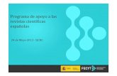 Programa de apoyo a las revistas científicas españolasjcrc.espais.iec.cat/files/2012/05/5JCRC_Izaskun_Lacunza_PPT.pdf · Apoyo a la profesionalización de revistas científicas