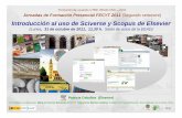 Introducción al uso de Sciverse y Scopus de Elsevierdigital.csic.es/bitstream/10261/42137/1/Presentac_JCMG... · 2016-09-08 · Knowledge y Scopus en España: mejorar y optimizar