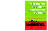 Método de trabajo y organización popular · 2020-02-23 · El Colectivo Editorial Método de trabajo y organización popular MST-Movimiento de los Trabajadores Rurales Sin Tierra