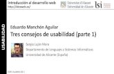 Eduardo Manchón Aguilar Tres consejos de usabilidad (parte 1)...Eduardo Manchón Aguilar Tres consejos de usabilidad (parte 1) ... Anotaciones sobre usabilidad, desarrollo web, start-ups