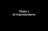 TEMA 1 El Impresionismo - Universidad para mayoresmayores.uji.es/.../uploads/2019/02/2.-IMPRESIONISMO.pdf · 2019-02-06 · EL IMPRESIONISMO • Gran movimiento de ruptura, finales
