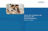 Guia do Usuário do xPresso for Dreamweaver...Dreamweaver, bem como à versão Macromedia Dreamweaver 8. No Dreamweaver 8, a conﬁguração No Dreamweaver 8, a conﬁguração padrão