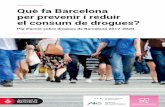 Què fa Barcelona per prevenir i reduir el consum de drogues?€¦ · el consum de drogues associat a les relacions sexuals en el col·lectiu de lesbianes, gais, transsexuals, bisexuals,