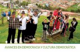 AVANCES EN DEMOCRACIA Y CULTURA DEMOCRÁTICA · Plan de Desarrollo Bogotá Humana PLAMEC PLAMED Política Cultural 2004 - 2016 Nueva Política Cultural Plan Decenal Agenda 21 Plan