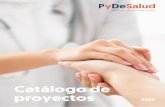 Catálogo de proyectos - PyDeSalud … · de PyDeSalud está avalada por la experiencia del Servicio de Evaluación del Servicio Canario de la Salud (SESCS). Sólo en los últimos
