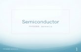 Semiconductor - SMU ... semiconductor ! What it is? ! Conductors and insulators ! Semiconductor ! Band