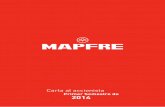 Primer Semestre de 2014 - Mapfre...La acción MAPFRE ha cerrado el mes de junio con una cotización de 2,911 euros por acción, lo que supone un descenso del 6,5 por 100 en los primeros
