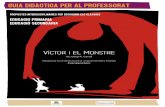 Educacio primaria EDUCACio SECUNdaRIAesenciaproducciones.com/wp-content/uploads/2015/11/GUIA... · 2015-11-16 · Resum argumental de la nostra adaptaciO El jove Víctor Frankenstein,