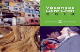 Vacances Gent Gran - Ajuntament de Sabadell | Inicica.sabadell.cat/VacancesGentGran/d/VacancesGG2014.pdf · C. de Diego de Almagro, 42, tel.: 93 745 31 69. Un any més, us presentem