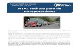 FITAC rechaza paro de Nueva Regulación Aduanera: Misión ... · FITAC rechaza paro de transportadores Comunicado de prensa Consideramos graves los efectos de este paro en materia