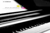 2019 Vive tu música. - Yamaha Corporation · Vive tu música. Catálogo de piano personal 2019. Bienvenidos a los Pianos Digitales de Yamaha Músicos de todo el mundo adoran sus