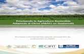 Priorizando la Agricultura Sostenible Adaptada al Clima (ASAC) en … · 2018-08-01 · en un marco de vanguardia para la priorización de inversiones en ASAC. ... iniciativas como