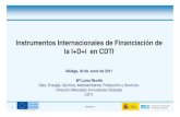 Instrumentos Internacionales de Financiación de la I+D+i ...€¦ · Centro para el Desarrollo Tecnológico Industrial (CDTI) • Organismo creado en 1977. • Entidad Pública Empresarial.