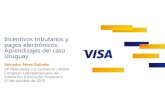 Incentivos tributarios y pagos electrónicos: Aprendizajes ...felaban.s3-website-us-west-2.amazonaws.com/...Incentivos tributarios y pagos electrónicos: Aprendizajes del caso Uruguay