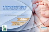 X ANIVERSARIO CERHA UNA DÉCADA DE FUTURO · 2015-04-20 · Aula 4 del Hospital Infanta Cristina de Badajoz Coordinadora: Dra. María Macedo. Hospital Materno Infantil, Badajoz (CERHA)