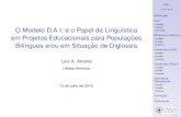 O Modelo D.A.I. e o Papel da Linguística em Projetos … · 2018-02-11 · O projeto As ac¸oes˜ As teorias Letramento (USA) O projeto As ac¸oes˜ As teorias Letramento (Brasil)