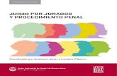 JUICIO POR JURADOS Y PROCEDIMIENTO PENAL€¦ · Con el único antecedente de la provin-cia de Córdoba, que instituyó un sistema de jurados escabinado en 2004, ... Datos nacionales
