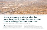 Las respuestas de la sociedad jordana ante los refugiados sirios · 2017-08-02 · refugiados sirios amenaza con cambiar la cultura y estructura política de Jordania, y cómo podría