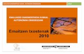 Emaitzen txostenak 2010 - EBALUAZIO ... Ebaluazio Diagnostikorako koordinazio taldearen bidez, ikasleek
