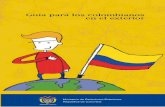 Ministerio de Relaciones Exteriores República de Colombiablog.colombiaenespana.com/guiadecolombianosenelexterior.pdf · autenticación consular. Los documentos que llegan a Colombia