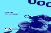 Dosier de prensa - UOC · Dosier de prensa uoc.edu 4 La UOC es una universidad innovadora, arraigada en Cataluña y abierta al mundo, que forma a personas de todas las edades a lo