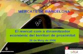 MERCATS DE BARCELONA...• Fira de Bellcaire: Integral – nou mercat (2012) (Boqueria – Plaça de la Gardunya – Sant Martí, Besòs, i Sagrada Família) PROJECTE DE REMODELACIÓ