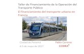 Taller de Financiamiento de la Operación del Transporte ......La evolución del financiamiento de la movilidad Ciudad de Panamá –Taller de Financiamiento del Transporte Público