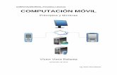 COMPUTACIÓN MÓVIL, Principios y técnicas COMPUTACIÓN …...comunicación directa con el Computador; se Utilizaba el software llamado HotSync para intercambiar datos con el PC y