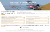 ORION FORMACIÓN1343 - Entorno virtual de aprendizaje MOODLE 60h 1349 - Creación y diseño de actividades interactivas con Hot Potatoes 60h 1363 - Metodologías TIC en primaria 60h