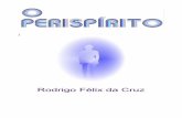 Rodrigo Félix da Cruz - ESPIRITISMO ATIVOespiritismoativo.weebly.com/.../4/5/31457561/le_prisprit_rodrigo_flix.… · 8–Rodrigo Félix da Cruz 1 – La Définition Périsprit est