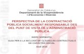 PERSPECTIVA DE LA CONTRACTACIÓ PÚBLICA SOCIALMENT RESPONSABLE DES DEL PUNT DE …¨ncia Neus... · 2016-04-25 · perspectiva de la contractaciÓ pÚblica socialment responsable