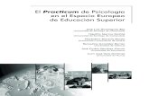 El Practicum de Psicología en el Espacio Europeo de ...0.pdf · Psicología a nivel europeo, para establecer el denominado Diploma Europeo de Psicología, que establece los requisitos