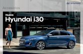 Accesorios - Hyundai · apariencia tan cuidada y tan actual. El nuevo Hyundai i30 es todo eso con un estilo único. Eso es lo que lo convierte en el vehículo para la nueva generación.