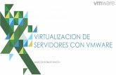 VIRTUALIZACION DE SERVIDORES CON VMWARE La virtualizaciأ³n del hardware implica utilizar software para