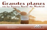 Grandes planes - Sierra Norte de Madrid€¦ · Grandes planes en la Sierra Norte de Madrid Planes de turismo activo Planes de naturaleza Planes de cultura y etnografía Planes de