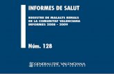 Inf salud nº 73 - gva.espublicaciones.san.gva.es/publicaciones/documentos/IS128_VAL.pdf · tit, cal destacar que el 2008 tots els centres ubicats a la Comunitat Valenciana han comunicat
