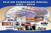 PLA DE FORMACIÓ ANUAL ANY - 2012 · El PLA DE FORMACION ANUAL 2012 del Col·legi Oficial de Psicòlegs de les Illes Balears que es presenta, és un nou repte de la Junta de Govern