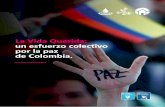 La Vida Querida: un esfuerzo colectivo por la paz de Colombia.informeavina2018.avina.net/wp-content/.../04/06_ProcesodePazenCo… · relevante el Proceso de Paz de Colombia para ver