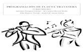 PROGRAMACIÓN DE FLAUTA TRAVESERA€¦ · colocación de la flauta y la coordinación entre ambas manos. - Controlar el aire mediante la respiración diafragmática y los músculos