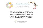 EDUCACIÓ EMOCIONAL I TEATRE DE CONSCIÈNCIA PER A LA ...estaticos.uibcongres.org/CONVIVEXIT/Ponencies/EduEmoPAX.pdf · d'Intel·ligència emocional a través de l’experiència