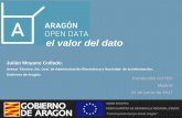 el valor del dato - cotec.escotec.es/media/GOBIERNO-ARAGON_COTEC.pdf · Acuerdo de 17 de julio de 2012del Gobierno de Aragón donde se ordena el inicio del proyecto de apertura de