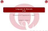 HTML ElementosdeProgramaciónyLógica Unidad1-Clase3elementosdeprogramacionylogica.web.unq.edu.ar/wp-content/upload… · Unidad1-Clase3. 1 HTML. Ellenguaje. Comunicacióndelcódigo.
