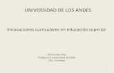 UNIVERSIDAD DE LOS ANDES... · UNIVERSIDAD DE LOS ANDES Mario Díaz Villa Profesor (J) universidad del Valle Cali, Colombia 1 Innovaciones curriculares en educación superior. Aclaración
