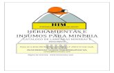HERRAMIENTAS E INSUMOS PARA MINERIA - HIMhimmexico.com/src/catalogos/CATALOGO HIM LAMPARAS MINERA… · HERRAMIENTAS E INSUMOS PARA MINERIA Paseo de la Brida #40 Residencial Alebrijes