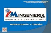 PRESENTACION DE LA COMPAأ‘IA â€¢ Montaje de equipos rotatorios: Coolers, Zarandas, Granuladores, Bandas