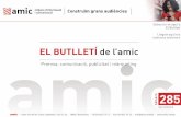 EL BUTLLETÍ de l’amic · 2018-11-06 · El setembre del 2017, La Vanguardia, sisè diari de tot l’Estat en vendes, va vendre 27.900 exemplars en quiosc, que un any després s’han
